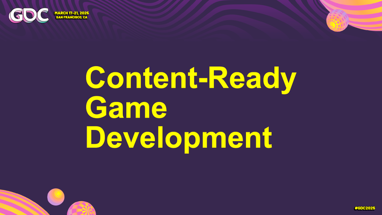 Content-Ready Game Development