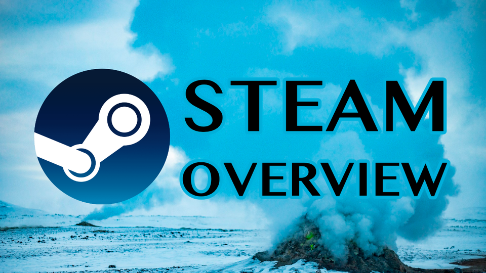 Steam Overview